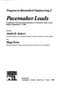 Pacemaker leads : proceedings of the International Symposium on Pacemaker Leads, Leuven, Belgium, September 5-7, 1984