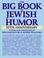 Cover of: The Big Book of Jewish Humor