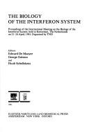 The biology of the interferon system : proceedings of the International Meeting on the Biology of the Interferon System, held in Rotterdam, The Netherlands on 21-24 April 1981