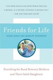 Cover of: Friends for Life: Enriching the Bond Between Mothers and Their Adult Daughters