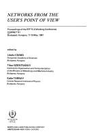 Networks from the user's point of view : proceedings of the IFIP TC-6 Working Conference COMNET '81, Budapest, Hungary, 11-15 May, 1981