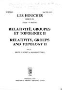 Relativité, groupes et topologie II = Relativity, groups and topology II