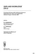 Data and knowledge (DS-2) : proceedings of the Second IFIP 2.6. Working Conference on Database Semantics, Data and Knowledge (DS-2), Albufeira, Portugal, 3-7 November, 1986