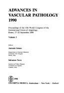 Advances in vascular pathology 1989 : proceedings of the 15th World Congress of the International Union of Angiology, Rome, 17-22 September 1989