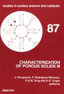 Characterization of porous solids III : proceedings of the IUPAC Symposium (COPS III), Marseille, France, May 9-12, 1993