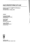 Fast-prototyping of VLSI : selection of papers from the IFIP WG 10.5 Workshop on Fast-prototyping, Grenoble, France, 17-19 March 1987