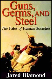 Cover of: Guns, Germs & Steel by Jared Diamond