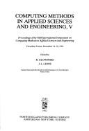 Computing methods in applied sciences and engineering, V : proceedings of the Fifth International Symposium on Computing Methods in Applied Sciences and Engineering, Versailles, France, December 14-18