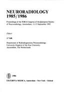 Neuroradiology 1985/1986 : proceedings of the XIIIth Congress of the European Society of Neuroradiology, Amsterdam, 11-15 September 1985