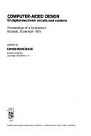 Computer-aided design of digital electronic circuits and systems : proceedings of a symposium organized by the Commission of the European Communities Directorate-General Internal Market and Industrial