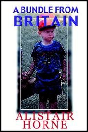A bundle from Britain by Alistair Horne