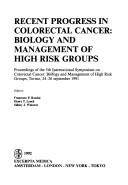 Recent progress in colorectal cancer : biology and management of high risk groups : proceedings of the 5th International Symposium on Colorectal Cancer : Biology and Management of High Risk Groups, To