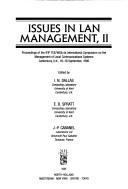 Issues in LAN management, II : Proceedings of the IFIP TC6/WG6,4a International Symposium on the Management of Local Communications Systems, Canterbury, U. K.,18-19 September, 1990