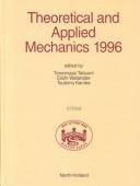 Theoretical and applied mechanics 1996 : proceedings of the XIXth International Congress of Theoretical and Applied Mechanics, Kyoto, Japan, 25-31 August 1996