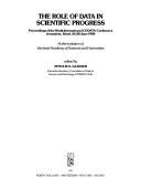 The role of data in scientific progress : proceedings of the Ninth International CODATA Conference, Jerusalem, Israel, 24-28 June 1984, at the invitation of the Israel Academy of Sciences and Humaniti