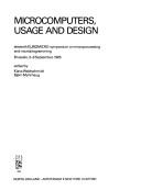 Microcomputers, usage and design : eleventh EUROMICRO Symposium on Microprocessing and Microprogramming Brussels, 3-6 September, 1985