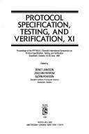 Protocol specification, testing, and verification, XI : proceedings of the IFIP WG 6.1, Eleventh International Symposium on Protocol Specification, Testing, and Verification, Stockholm, Sweden, 18-20 