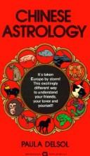 Chinese Astrology by Paula Delsol