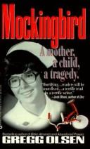Cover of: Mockingbird: A Mother, a Child, a Tragedy