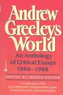 The World of Andrew Greeley by Ingrid H. Shafer