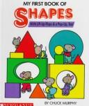 Cover of: My first book of shapes: with lift-up flaps & a pop-up, too!