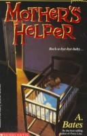 Cover of: Mother's Helper (Point) by A. Bates