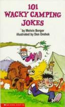 Cover of: 101 Wacky Camping Jokes by Melvin Berger