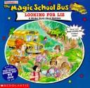 Magic School Bus: Looking for Liz by Scholastic Books, Mary Pope Osborne, Joe Mitchell
