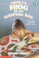 Cover of: There's a Frog in My Sleeping Bag by Susan Clymer