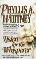 Cover of: Listen for the Whisperer by Phyllis A. Whitney