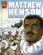 Cover of: Matthew Henson: Arctic Adventurer (Graphic Biographies)
