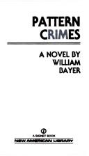 Cover of: Pattern Crimes by William Bayer