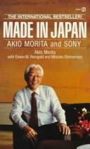 Made in Japan : Akio Morita and Sony by Akio Morita, Edwin M. Reingold, Mitsuko Shimomura