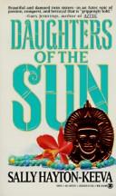 Cover of: Daughters of the Sun by Sally Hayton-Keeva