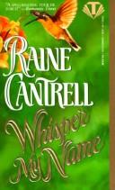 Cover of: Whisper My Name by Raine Cantrell