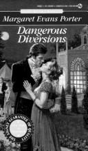 Cover of: Dangerous Diversions (Signet Regency Romance) by Margaret Evans Porter