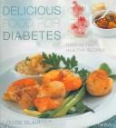 Delicious food for diabetes : over 80 tasty, healthy recipes