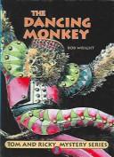Cover of: Dancing Monkey by Bob Wright