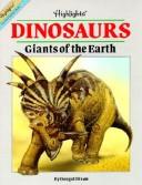 Cover of: Dinosaurs: Giants of the Earth (Fun with a Purpose Books)