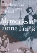 Cover of: Memories of Anne Frank: Reflections of a Childhood Friend