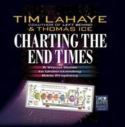 Cover of: Charting the End Times: A Visual Guide to Understanding Bible Prophecy (Tim LaHaye Prophecy Library)