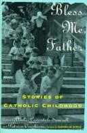 Cover of: Bless me, father: stories of Catholic childhood