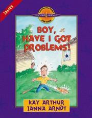 Cover of: Boy, Have I Got Problems!: James (Discover 4 Yourself® Inductive Bible Studies for Kids)