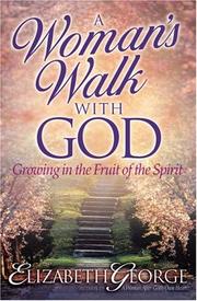 Cover of: A woman's walk with God by Elizabeth George