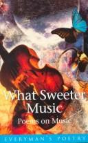 Cover of: What Sweeter Music