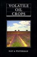 Volatile oil crops : their biology, biochemistry, and production