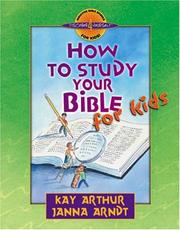 Cover of: How to Study Your Bible for Kids (Discover 4 Yourself® Inductive Bible Studies for Kids)