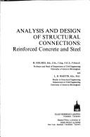 Cover of: Analysis and design of structural connections: reinforced concrete and steel