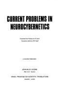 Cover of: Current problems in neurocybernetics by Vsesoi͡uznai͡a konferent͡sii͡a po neĭrokibernetike Rostov on the Don, Russia 1967.