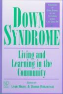 Cover of: Down syndrome: living and learning in the community